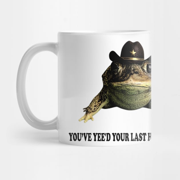 You Just Yee'd Your Last Haw Shirt. Cowboy Frog Meme T-shirt Gift Idea. Wild West Tshirt Present. Trendy by Hamza Froug